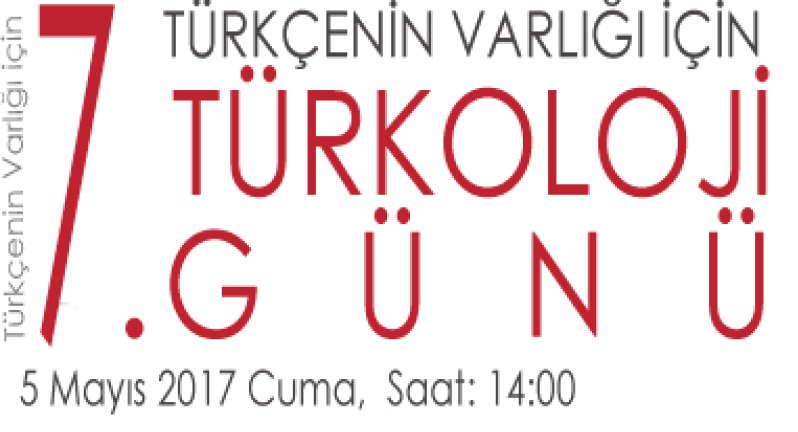 Türkçenin Varlığı İçin 7. Türkoloji Günü, 5 Mayıs 2018